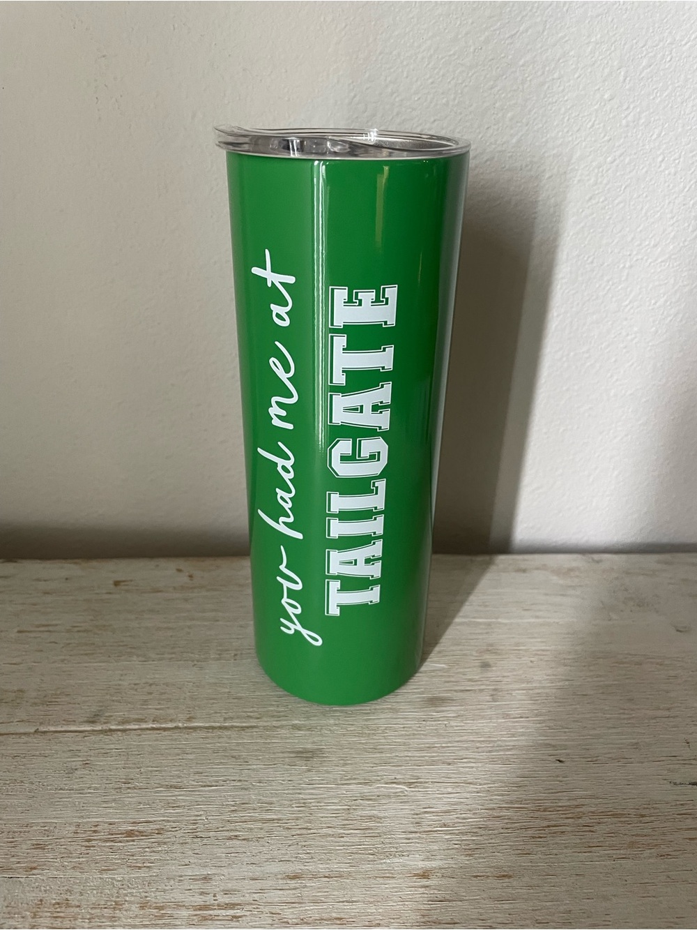Green Tailgate Tumbler - 'You Had Me At Tailgate'